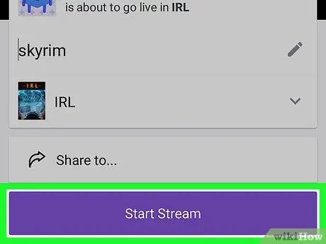 Simulan ang Streaming sa Twitch sa Android Hakbang 6