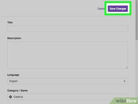 อัปโหลดวิดีโอไปยัง Twitch ขั้นตอนที่ 8