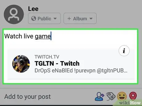 Magbahagi ng isang Twitch Stream sa Facebook sa Android Hakbang 6