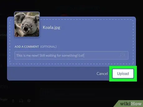 একটি পিসি বা ম্যাক ধাপ 6 একটি ডিসকর্ড চ্যাটে ছবি পোস্ট করুন