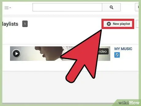 Lumikha ng isang Bagong Playlist sa YouTube Hakbang 4